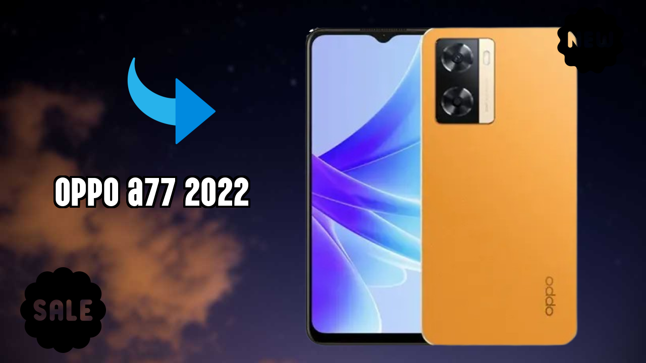 Why OPPO A77 2022 Could Be Your Next Phone at ₹7,999