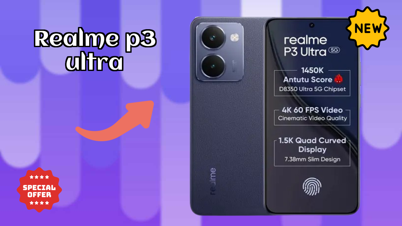 Realme P3 Ultra at ₹22,999 - Complete Buying Guide