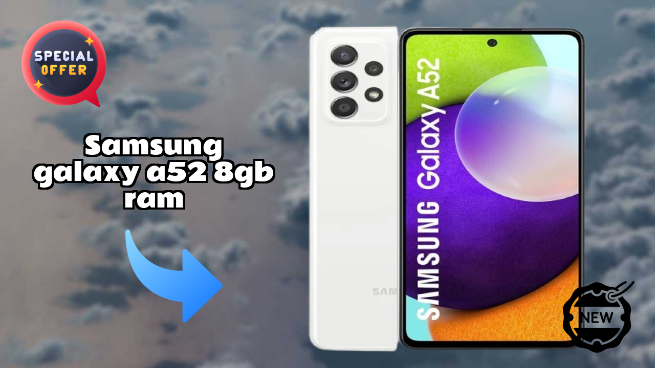 Samsung Galaxy A52 8GB RAM 2026: Camera 64 MP + 12 MP + 5 MP + 5 MP Rear Camera And LongLife Bettry